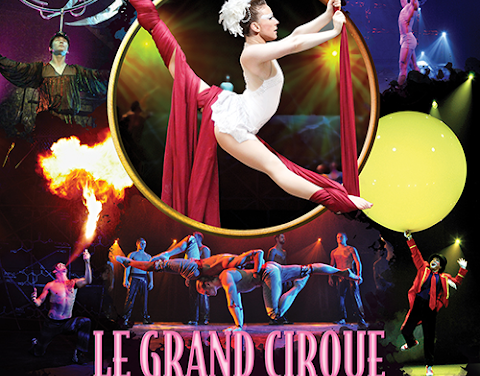 The Greatest Show in Town is Here: Le Grand Cirque!